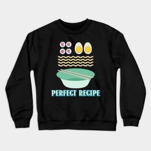 perfect recipe for ramen Crewneck Sweatshirt